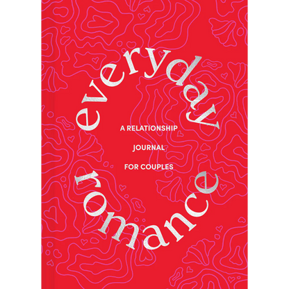Everyday Romance: A Relationship Journal for Couples