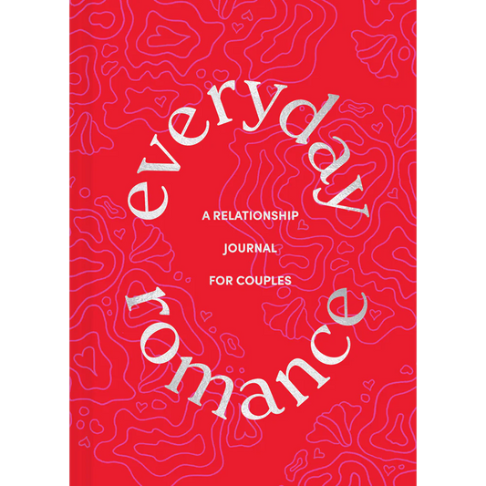 Everyday Romance: A Relationship Journal for Couples