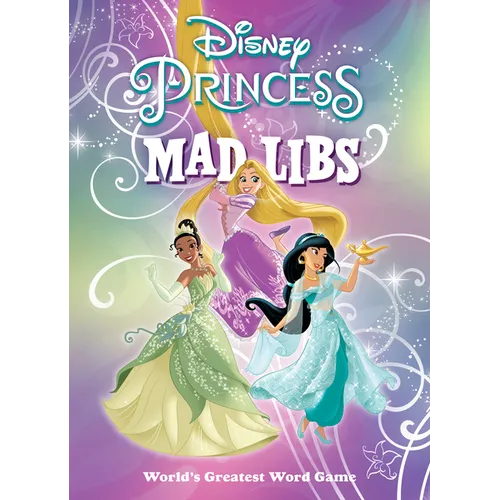 Disney Princess Mad Libs: World's Greatest Word Game