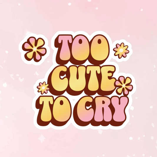 Retro Too Cute To Cry Kiss-Cut Sticker - Puppy's Aesthetics