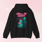 Abduct Me Daddy Hoodie (Colors)