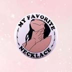 My Favorite Necklace BDSM Button