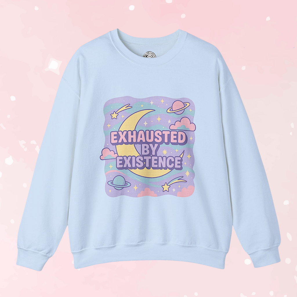 Exhausted by Existence Crew Sweater (Colors)
