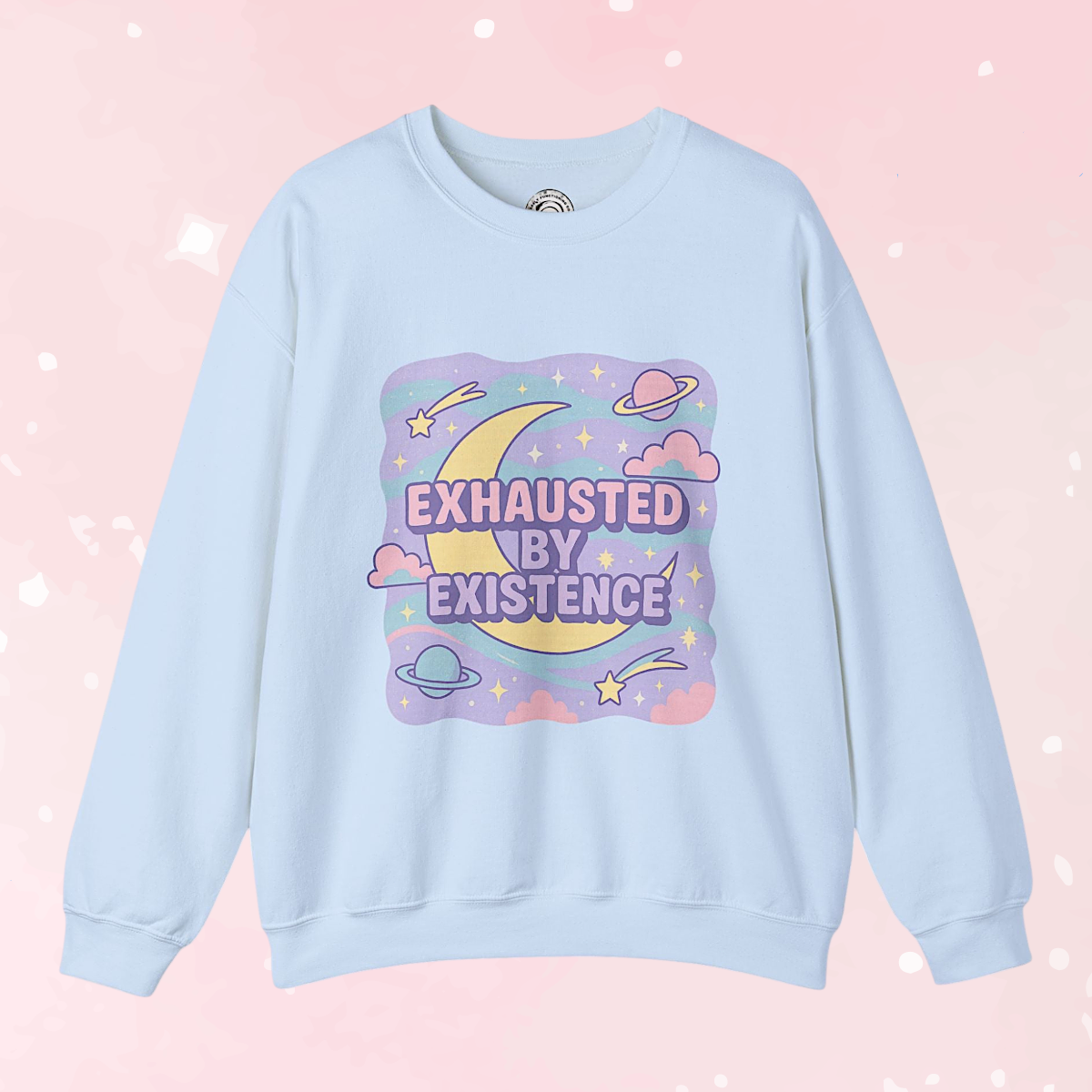 Exhausted by Existence Crew Sweater (Colors)