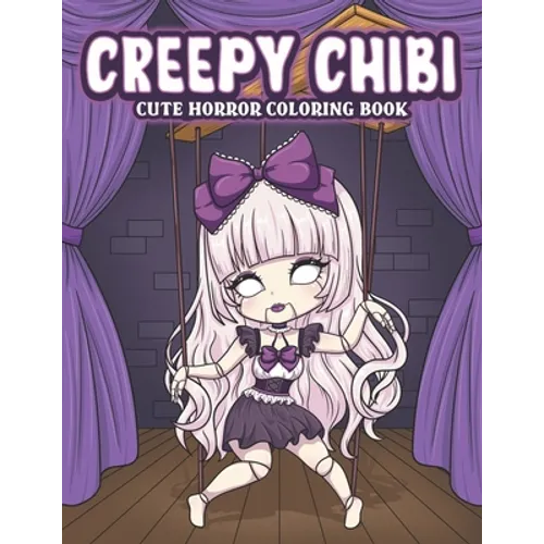 Creepy Chibi Cute Horror Coloring Book: Spooky Coloring Pages