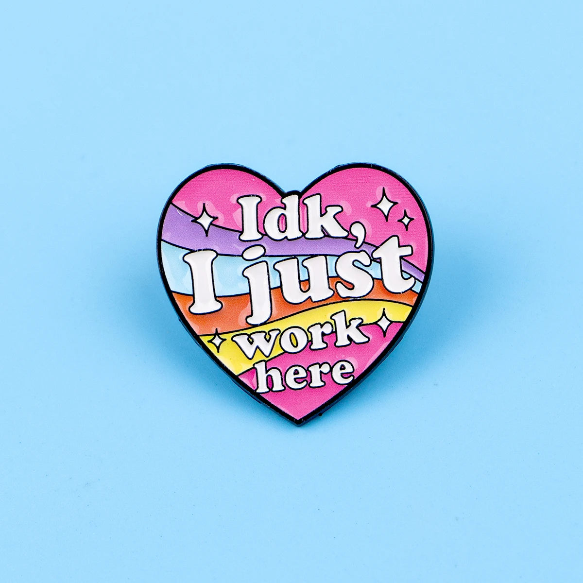 IDK, I Just Work Here Heart Enamel Pin