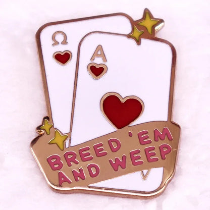 Breed 'Em and Weep Enamel Pin - Puppy's Aesthetics
