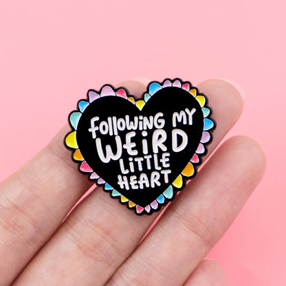 Following My Weird Little Heart - Enamel Pin