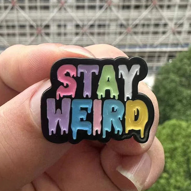 Stay Weird Enamel Pin