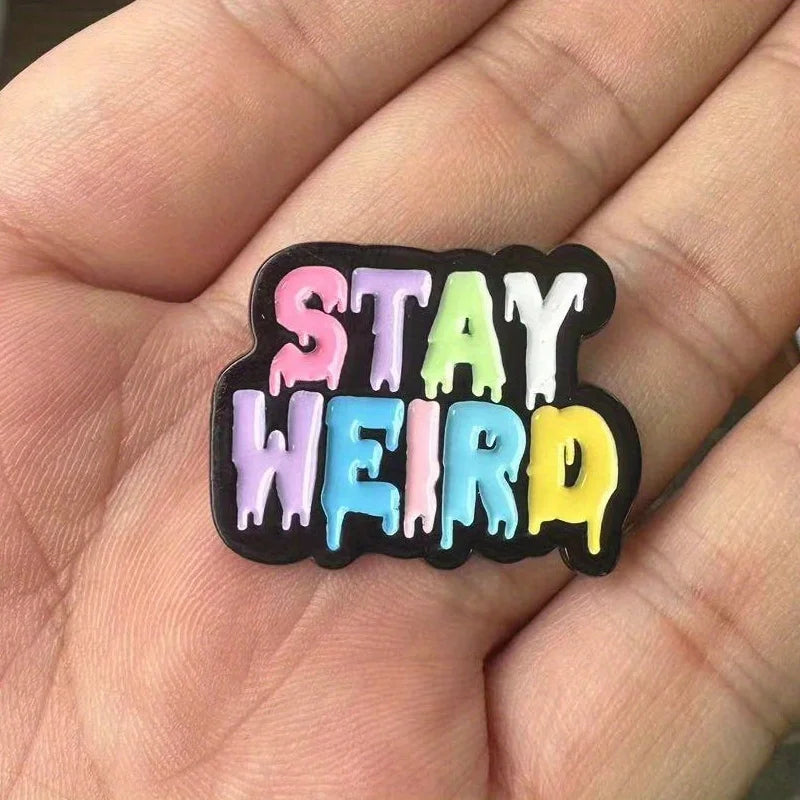 Stay Weird Enamel Pin
