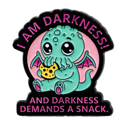 Darkness Demands a Snack Enamel Pin