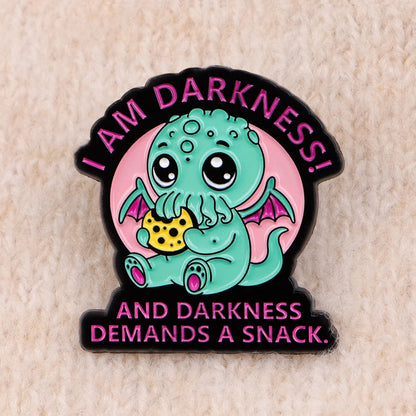 Darkness Demands a Snack Enamel Pin