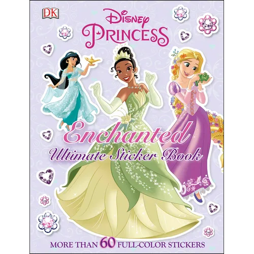 Ultimate Sticker Book: Disney Princess: Enchanted: More Than 60 Reusable Full-Color Stickers