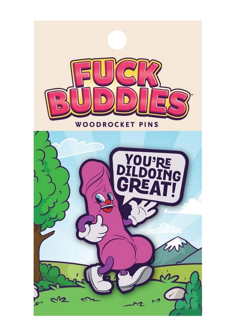 You're Dildoing Great! Enamel Pin