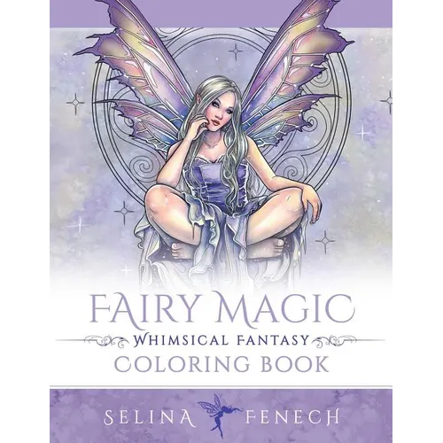Fairy Magic: Whimsical Fantasy Coloring Book