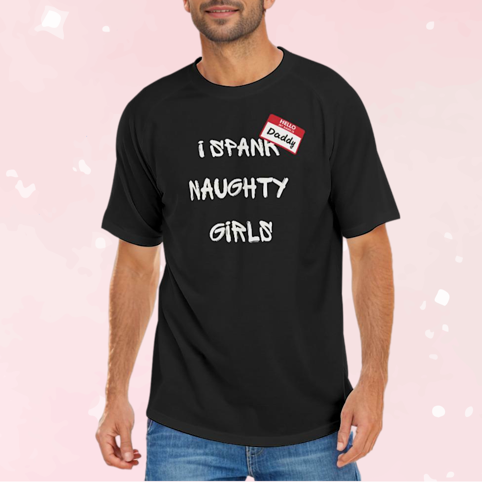 I Spank Naughty Girls Unisex Graphic Tee