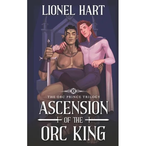 Ascension of the Orc King: An MM Fantasy Romance