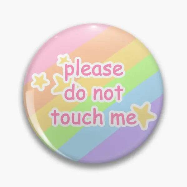Please Do Not Touch Me Button Pin - Puppy's Aesthetics