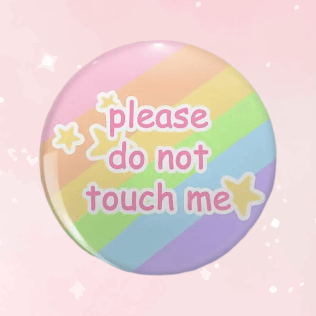 Please Do Not Touch Me Button Pin - Puppy's Aesthetics