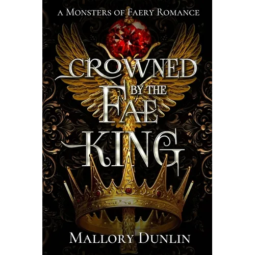 Crowned by the Fae King: A Fae Fated Mates Dark Fantasy