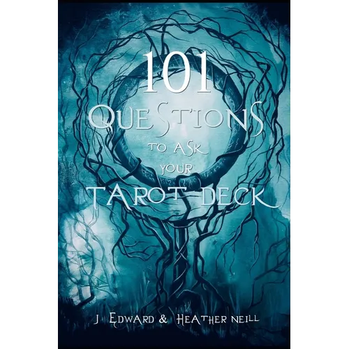 101 Questions to Ask Your Tarot Deck