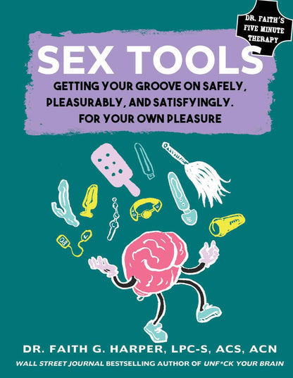 Zine - Sex Tools: Getting Your Groove on Safely, Pleasurably, and Satisfyingly