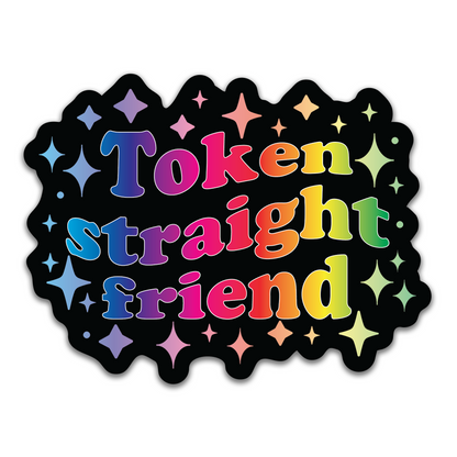Token Straight Friend Holographic Sticker