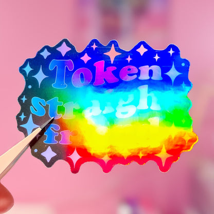 Token Straight Friend Holographic Sticker