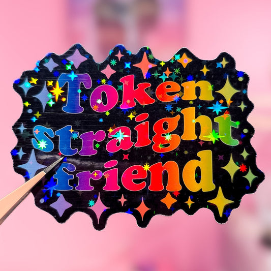 Token Straight Friend Holographic Sticker